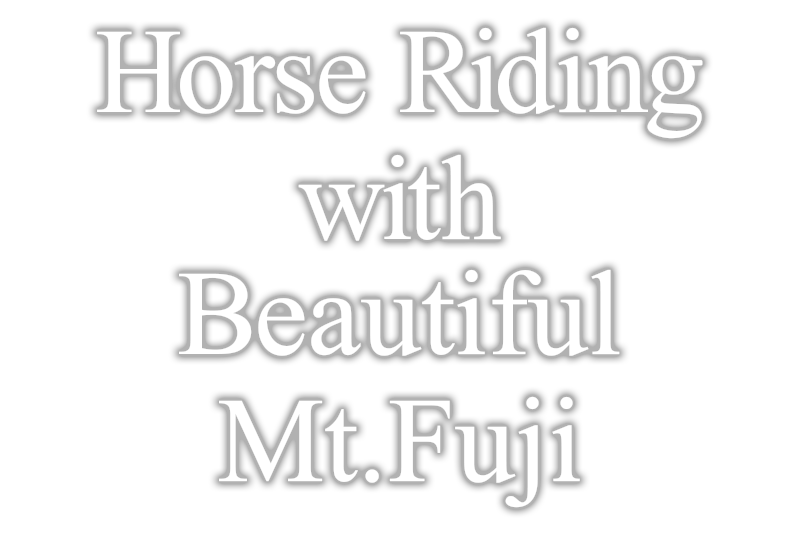 Horse Riding with Beautiful Mt.Fuji